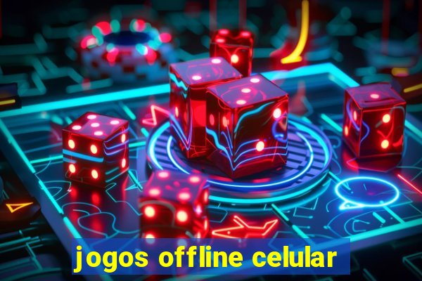 jogos offline celular